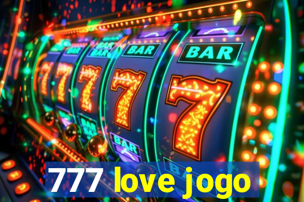 777 love jogo